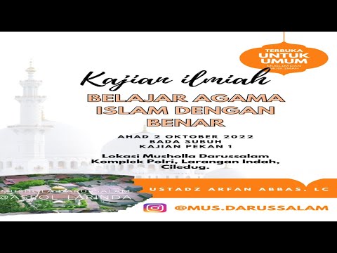 BELAJAR AGAMA ISLAM DENGAN BENAR | Ustadz Arfan Abbas. حفظه الله تعالى
