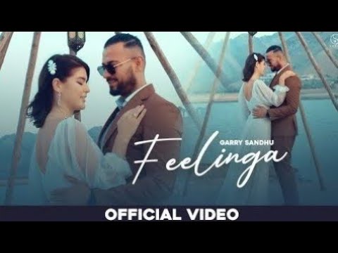 Feelinga Garry Sandhu (Official Video) Latest Punjabi Songs New Punjabi Song 2022