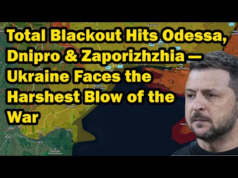 Total Blackout Hits Odessa, Dnipro & Zaporizhzhia — Ukraine Faces the Harshest Blow of the War