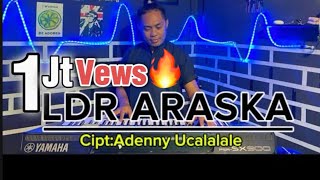 Download lagu LDR ARASKA ||  AUDIO DAN VIDEO || Cipt:Adenny Ucalalale🌴 mp3