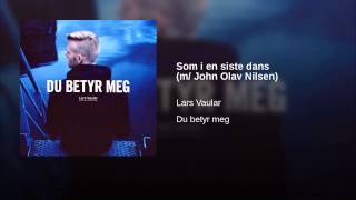 Som i en siste dans (m/ John Olav Nilsen)