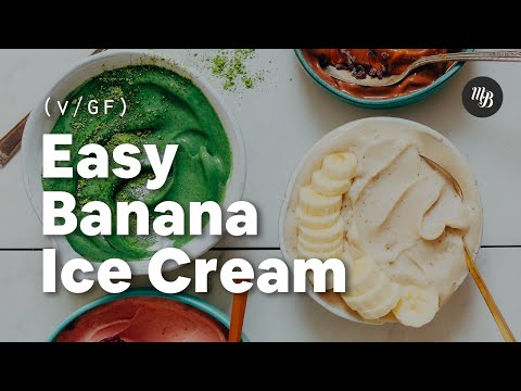 Easy Banana Ice Cream (Tips + 10 Flavors!) | Minimalist Baker Recipes