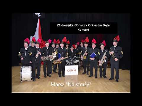 Złotoryjska Górnicza Orkiestra Dęta - 9. Marsz "Na straży" - Koncert