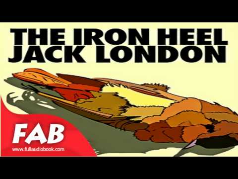 The Iron Heel Full Audiobook by Jack LONDON General Fiction, Science Fiction
