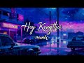 Hey Kongthei - DBRYN feat . Mewan karbuli / lyrics video / remix songs  /