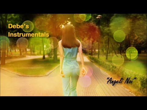 "Angeli Noi" Instrumental Rendition by Debe