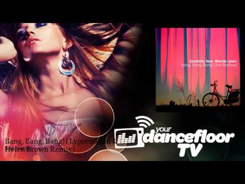 Soulstatic - Bang, Bang, Bang! - Lypocodium & Helen Brown Remix - feat. Wendy Lewis