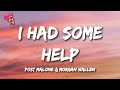 Post Malone Morgan Wallen I Had Some Help Lyrics