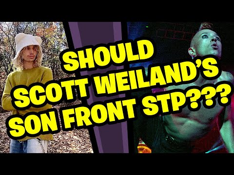 Should Noah Weiland (Scott Weiland's Son) Front STP?