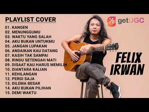 KANGEN - DEWA 19 | FULL ALBUM TERBAIK COVER FELIX IRWAN (COCOK TEMANI KAMU LAGI REBAHAN)