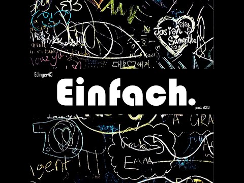 Edinger45 - Einfach (prod. SCRD)