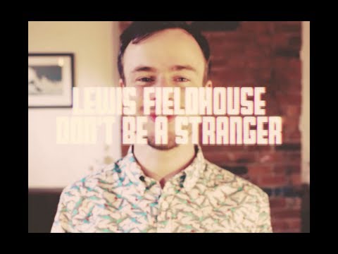 Don't Be A Stranger - Official Video