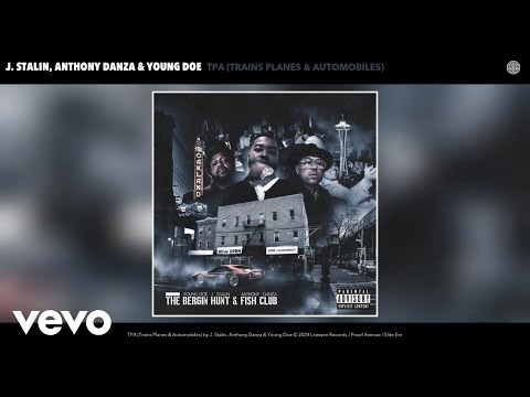 J. Stalin, Anthony Danza, Young Doe - TPA (Trains Planes & Automobiles) (Official Audio)
