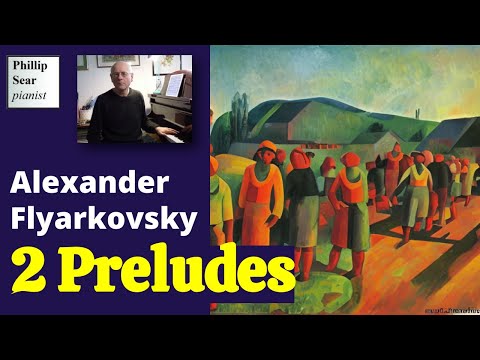 Alexander Flyarkovsky: 2 Preludes