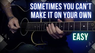 U2 - Sometimes You Can't Make It On Your Own | Easy Guitar Lesson Tutorial with Chords and Lyrics
