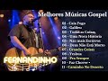 Top 30 Das Melhores Músicas Gospel De Fernandinho Louvor E Adoração Inspiradores