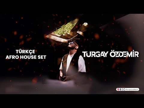 Türkçe Afro House Set - Turgay Özdemir #afrohouse #türkçeafrohouse #afro