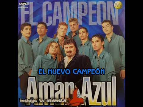 Amar Azul - El Nuevo Campeón