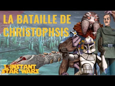 L'Instant Star Wars #21 - La Bataille de Christophsis (Canon)