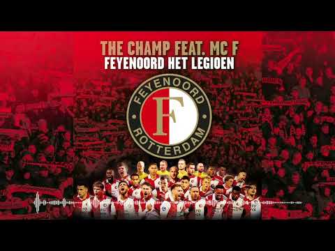 The Champ feat. MC F - Feyenoord Het Legioen