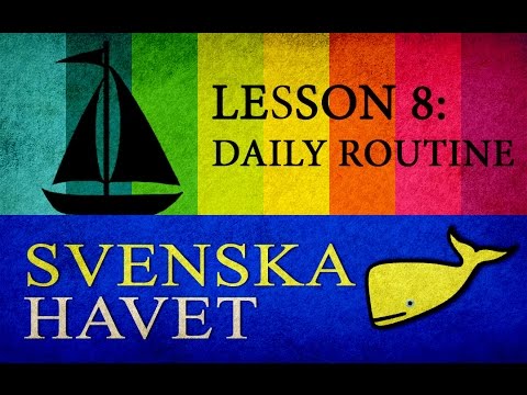 Svenskahavet - Lesson 8. Daily routine, word order (important rule!). (Swedish lessons)