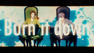 Burn it down／うらたぬき×志麻