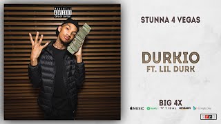 Stunna 4 Vegas - Durkio Ft. Lil Durk (BIG 4x)