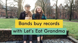 Let&#39;s Eat Grandma - Bands Buy Records Episode 08