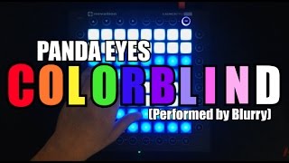 Panda Eyes - Colorblind | Launchpad PRO Cover by Blurry