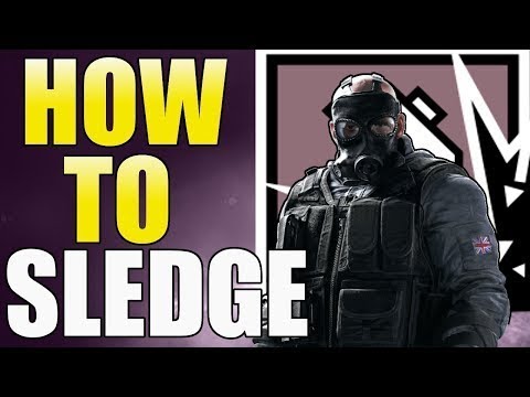 SLEDGE GUIDE Rainbow 6 siege