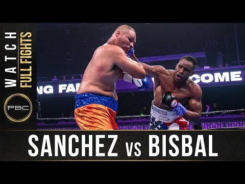 Sanchez vs Bisbal Full Fight: August 31, 2019 - PBC on FOX