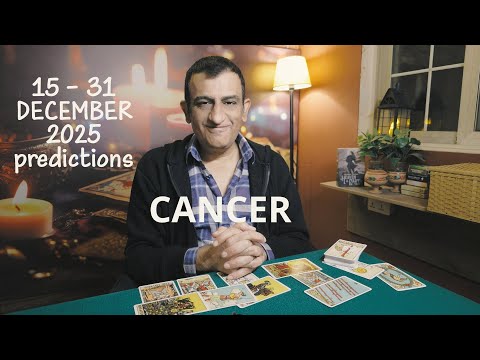 Cancer - 15 - 31 December 2025🦋What will happen - Tarot card reading