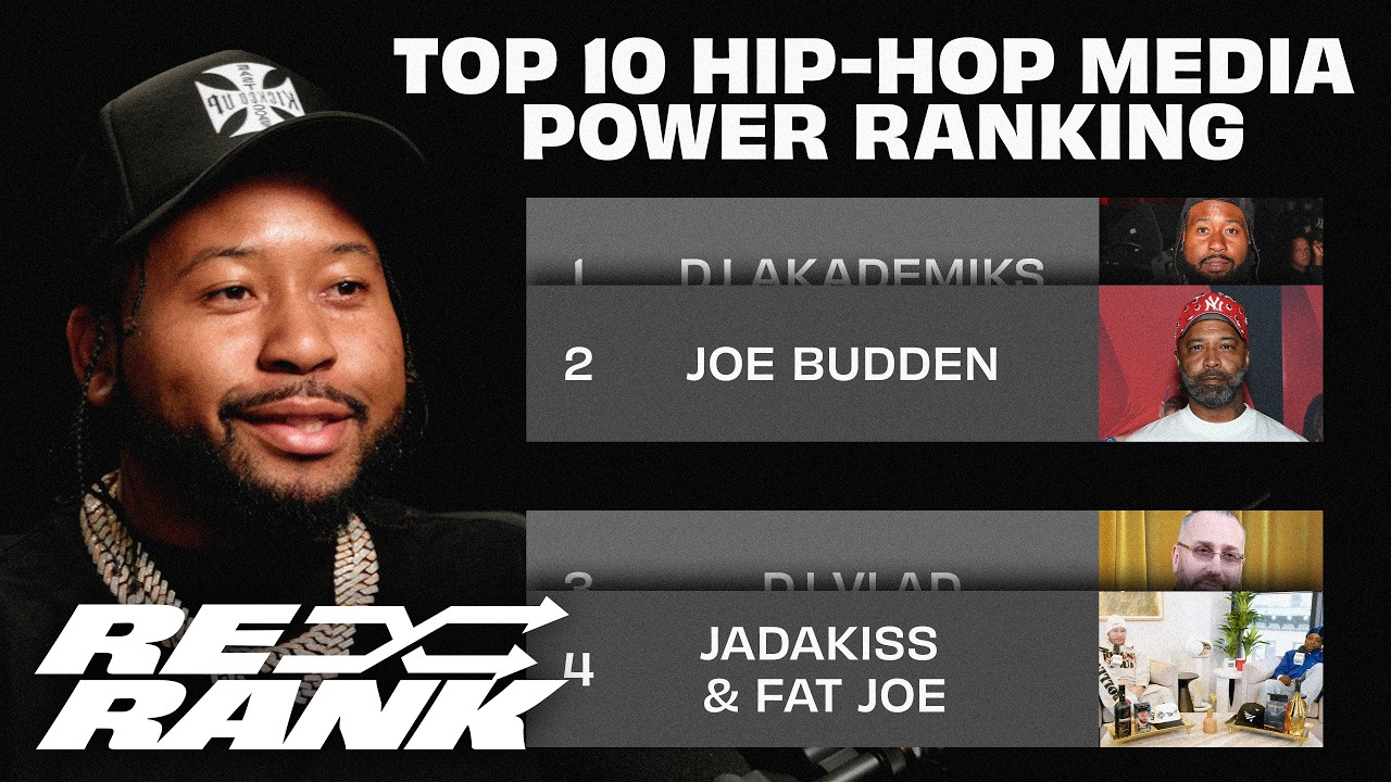 DJ Akademiks Ranks the 10 Most Powerful Figures in Hip-Hop Media Right Now | RE-RANK