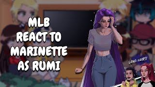 MLB React To Marinette As Rumi || Gacha React