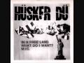 Husker Du - In A Free Land