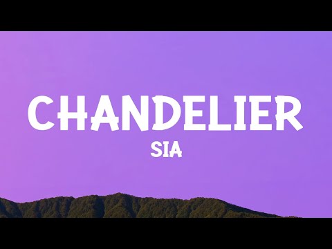 @sia - Chandelier (Lyrics)