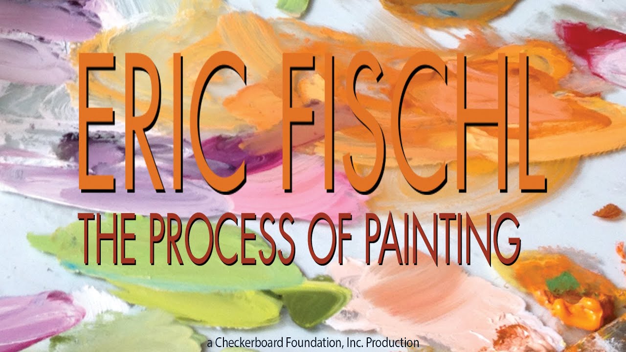 Eric Fischl: The Process of Painting - Trailer