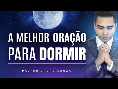 A MELHOR ORAÇÃO PARA DORMIR 🙏