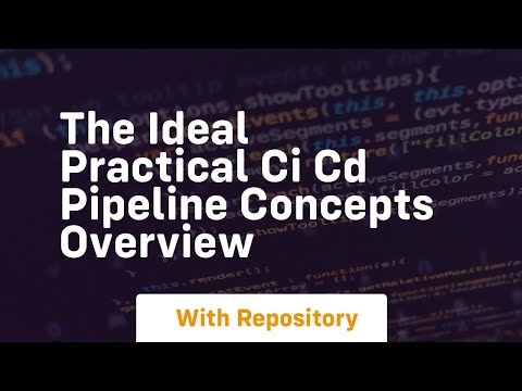 The ideal practical ci cd pipeline concepts overview