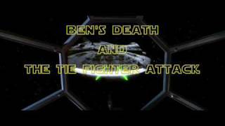Ben's Death and The Tie Fighter Attack