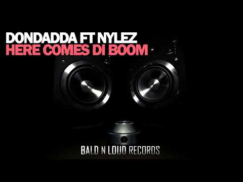 Dondadda Ft Nylez - Here Comes Di Boom