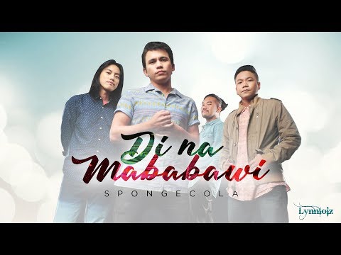 Di na mababawi - Sponge Cola(w/lyrics)