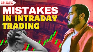 Mistakes in Intraday Tarding || 18th Dec ||  Banknifty & Nifty option Trading