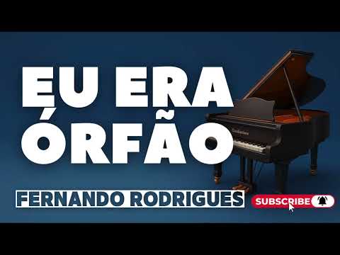 EU ERA ÓRFÃO | Fernando Rodrigues | Jejum de Daniel