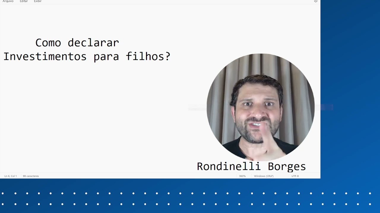 175. Como declarar os Investimentos para os filhos?