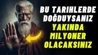 Bu Tarihlerde Doğduysanız Milyoner Olacaksınız | Stoacılık | Budizm | Motivasyon ve İlham
