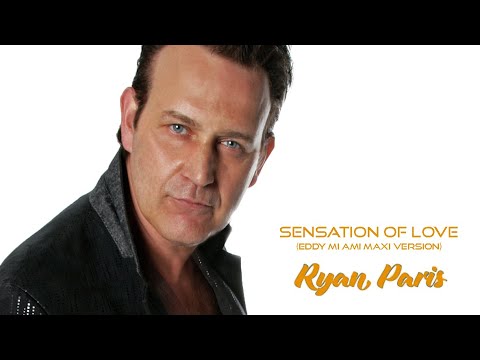 Ryan Paris - Sensation Of Love (EDDY MI AMI MAXI VERSION) (OFFICIAL VIDEO)