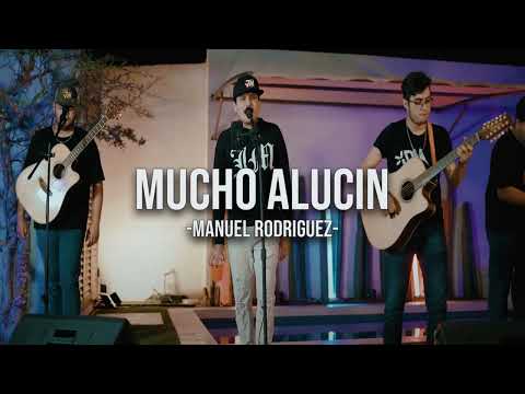 Mucho Alucin - Manuel Rodriguez