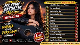 Download lagu SLOW ROCK MELAYU TERBAIK 2026 🔥 FULL ALBUM COVER WANITA PENUH PERASAAN | 1 JAM NONSTOP BIKIN BAPER mp3