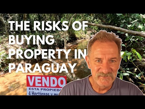 We Must Get Smarter about Buying Property in Paraguay